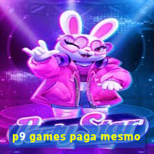 p9 games paga mesmo